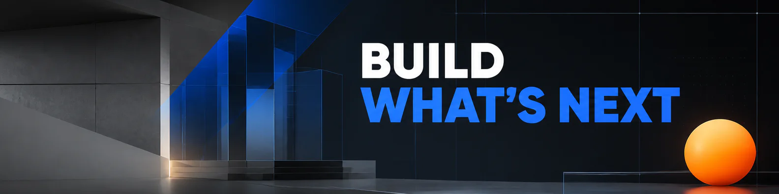 Ultra-wide LinkedIn banner with dark glass architecture, an orange sphere, and the headline Build What’s Next in the safe area.